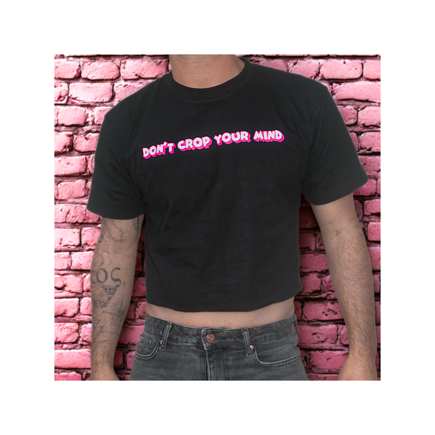 CROP TOP DON'T CROP YOUR MIND